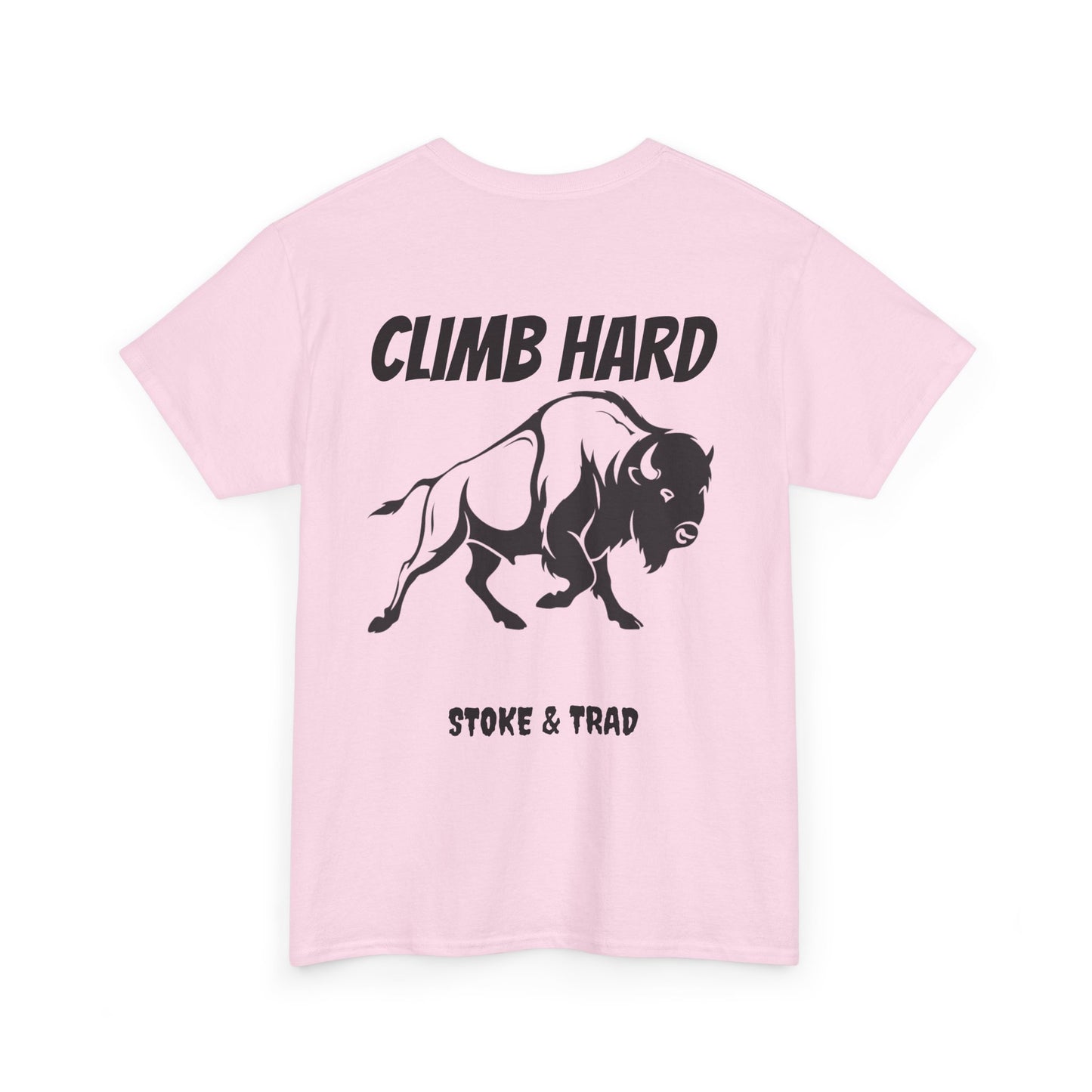 Climb Hard| Rock Climbing Shirt Stoke & Trad