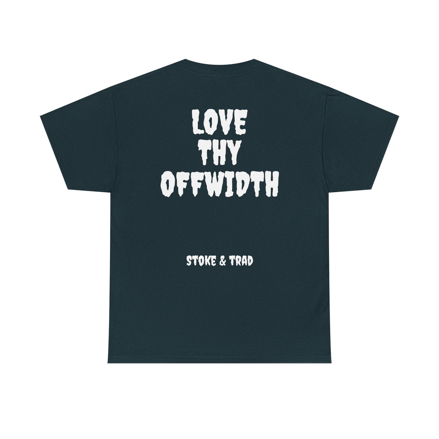 Love Thy Offwidth| Rock Climbing Shirt Stoke & Trad