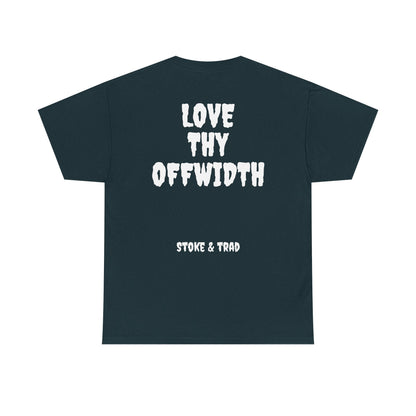 Love Thy Offwidth| Rock Climbing Shirt Stoke & Trad