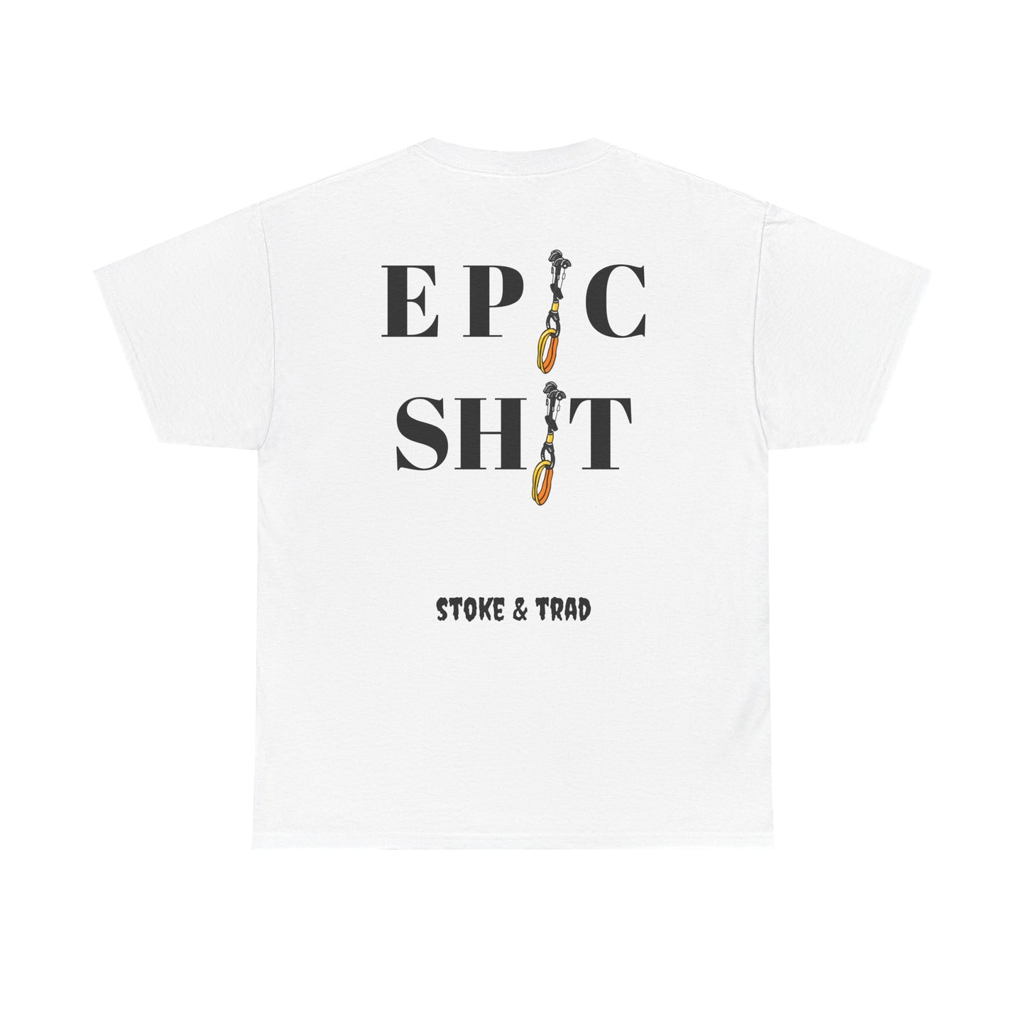 Ep*c Sh*t Cams/ Rock Climbing Shirt Stoke and Trad