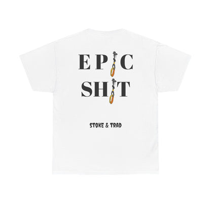 Ep*c Sh*t Cams/ Rock Climbing Shirt Stoke and Trad