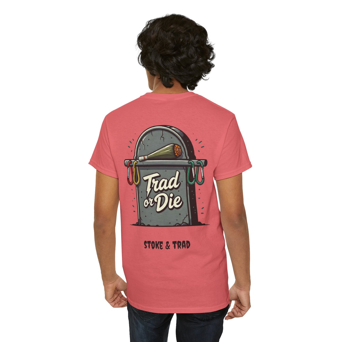 Trad or Die/ Rock Climbing Shirt Stoke & Trad