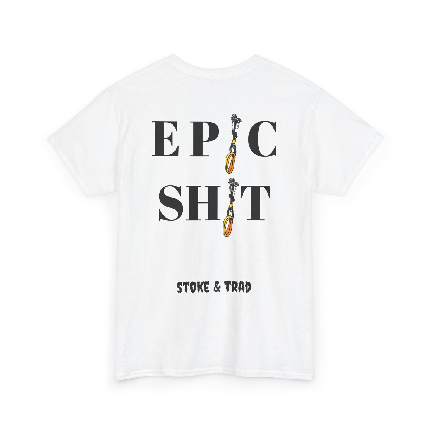 Ep*c Sh*t Cams/ Rock Climbing Shirt Stoke and Trad