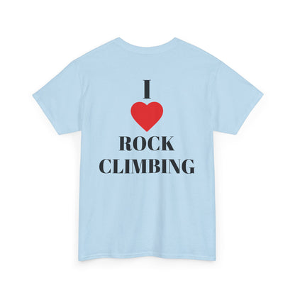 I Love Rock Climbing| Rock Climbing Shirt Stoke & Trad