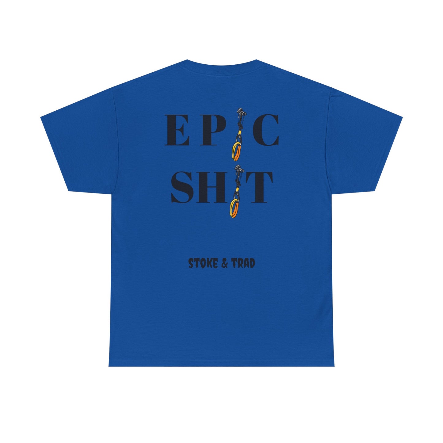 Ep*c Sh*t Cams/ Rock Climbing Shirt Stoke and Trad