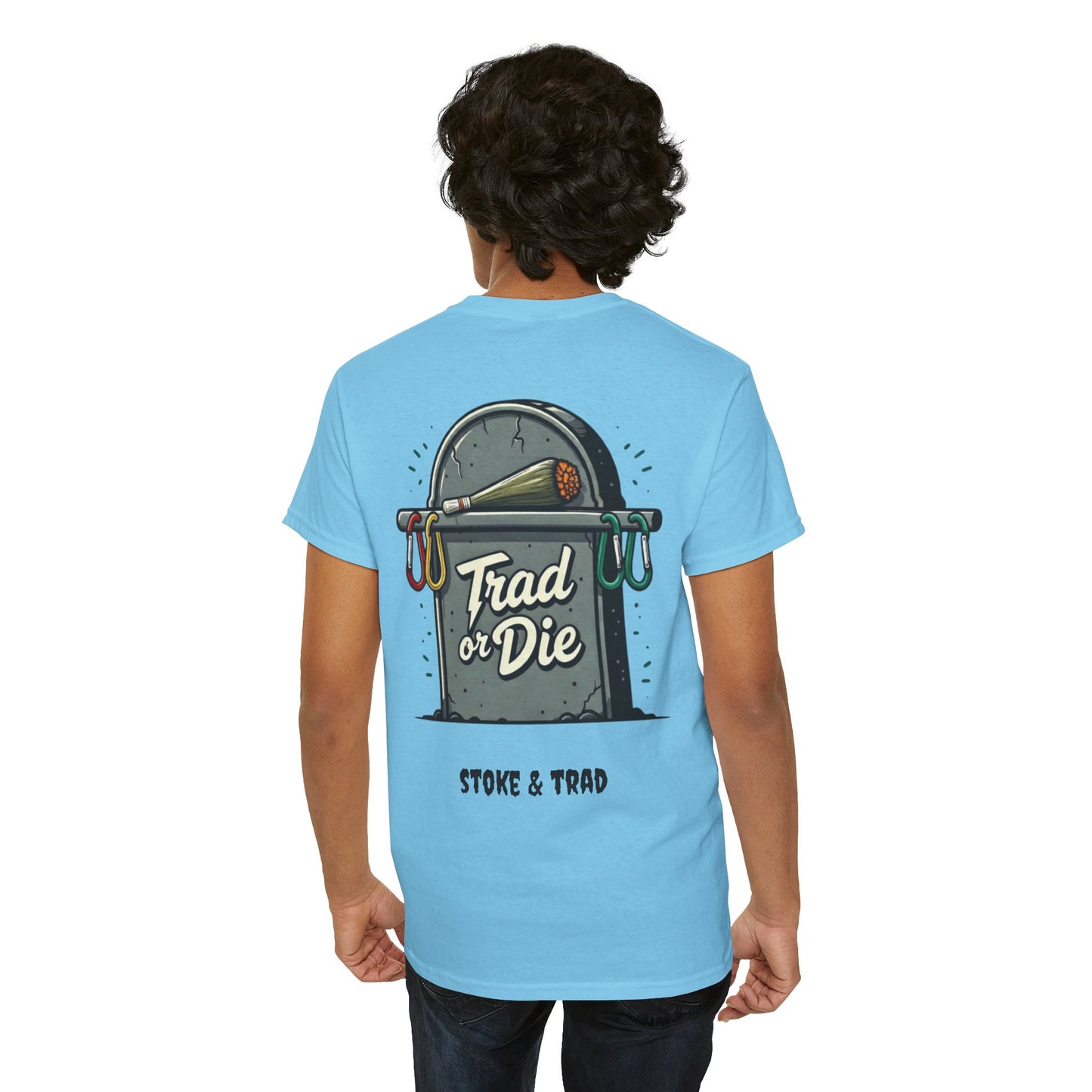 Trad or Die/ Rock Climbing Shirt Stoke & Trad