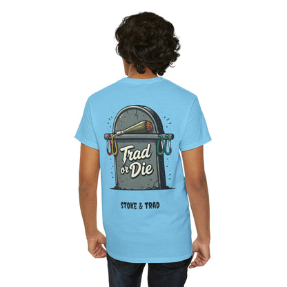 Trad or Die/ Rock Climbing Shirt Stoke & Trad