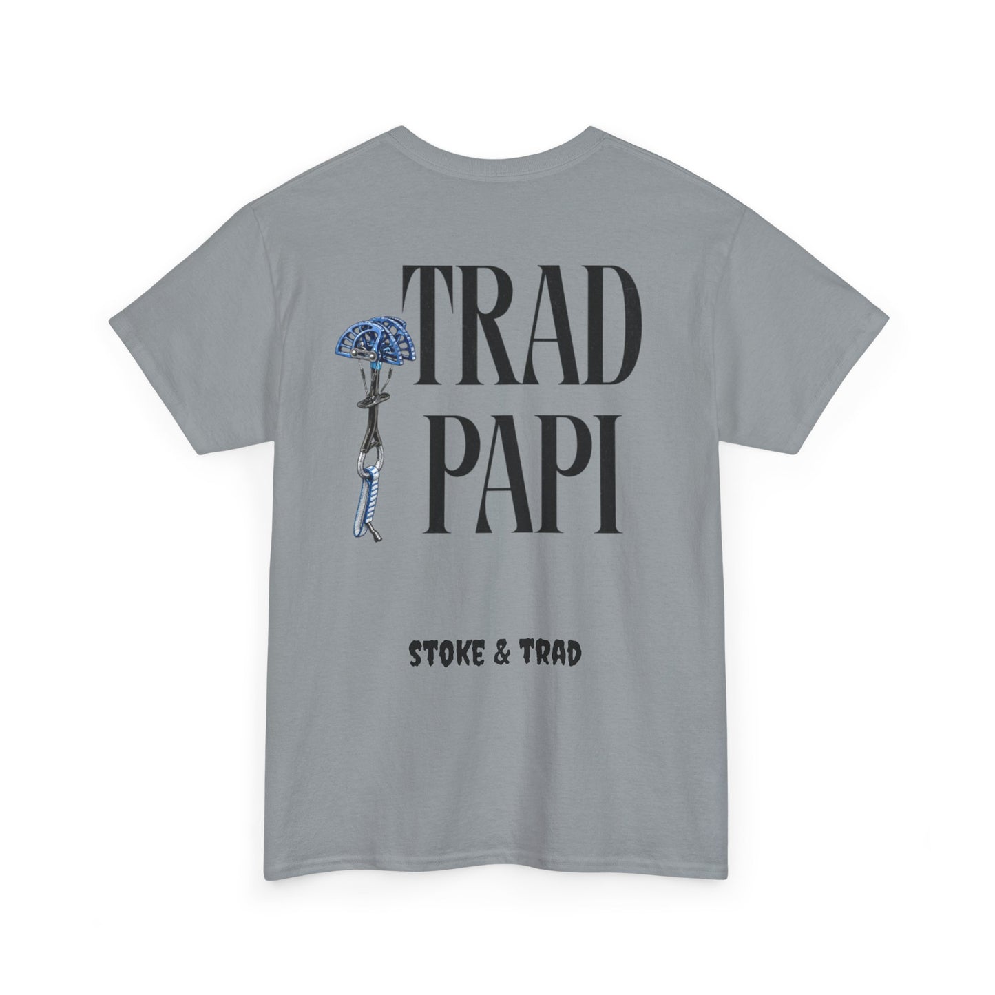 Trad Papi| Rock Climbing Shirt Stoke & Trad