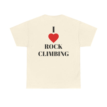 I Love Rock Climbing| Rock Climbing Shirt Stoke & Trad