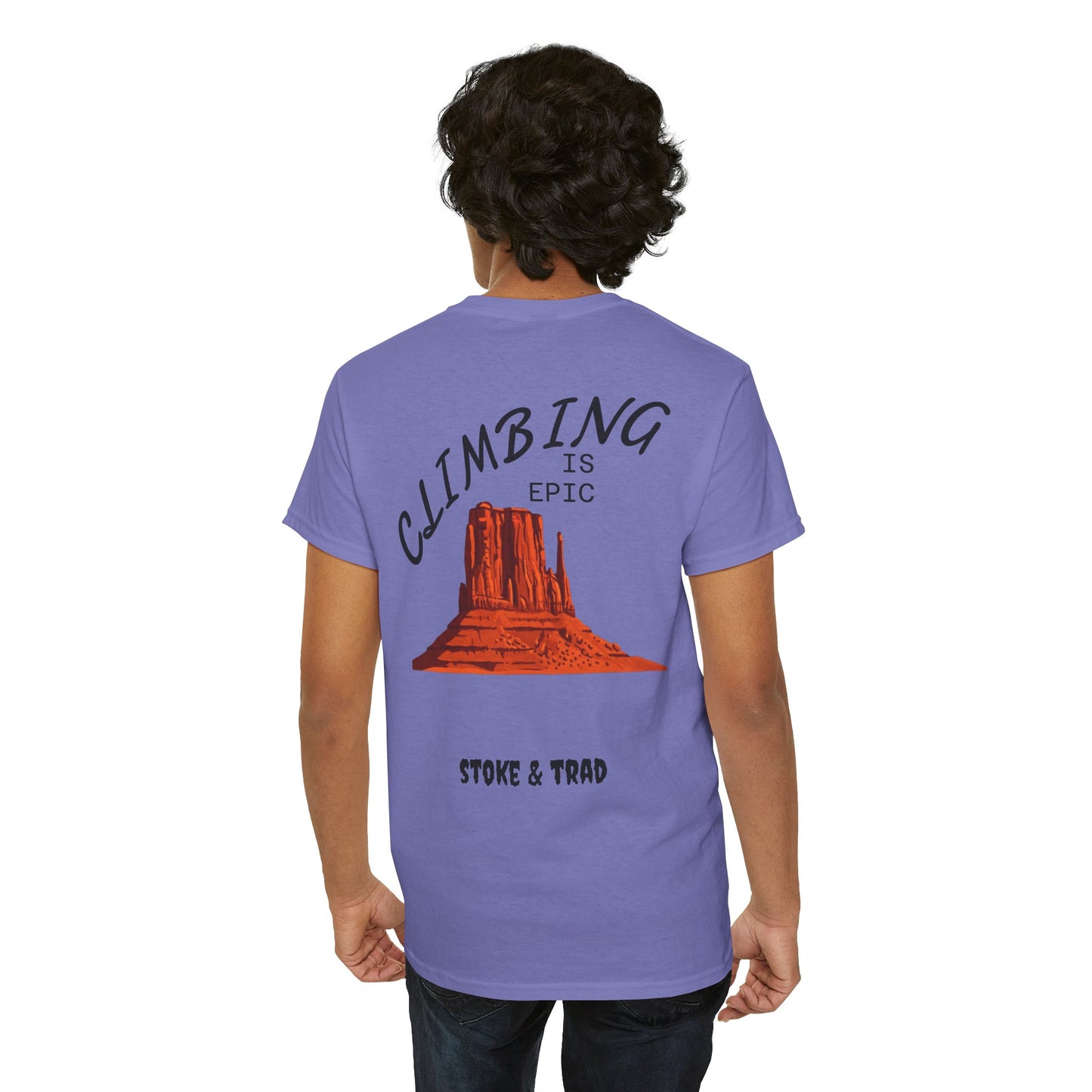 Climbing is Epic/Rock Climbing Shirt Stoke & Trad