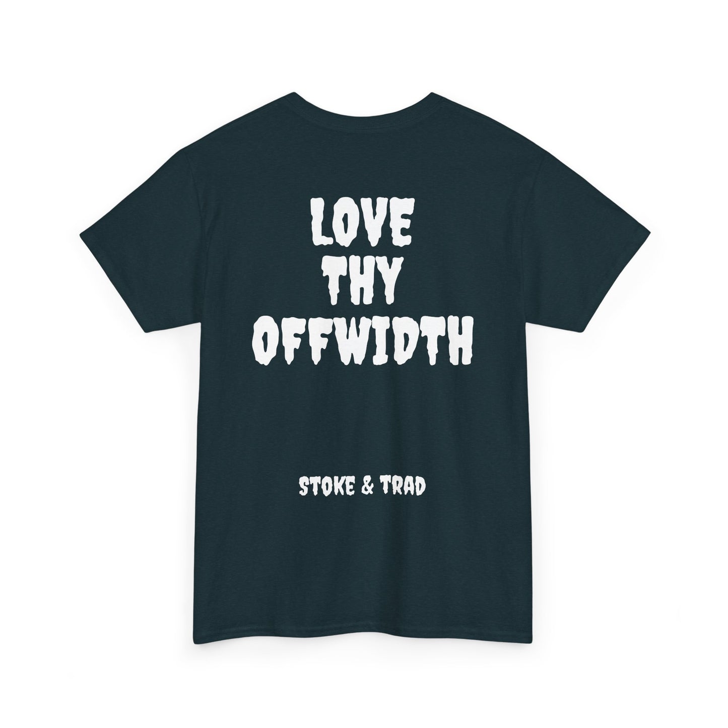 Love Thy Offwidth| Rock Climbing Shirt Stoke & Trad