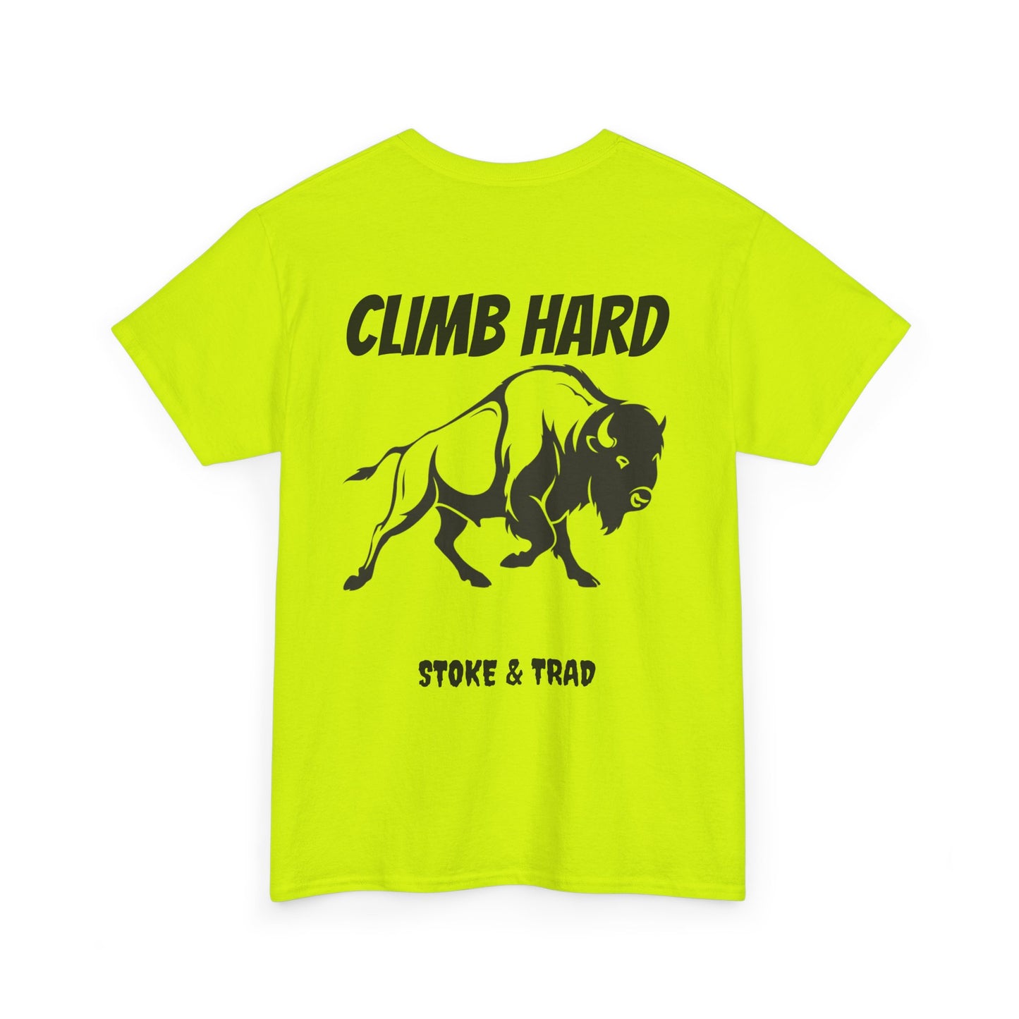 Climb Hard| Rock Climbing Shirt Stoke & Trad
