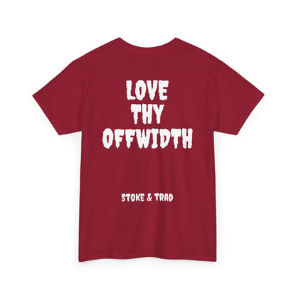 Love Thy Offwidth| Rock Climbing Shirt Stoke & Trad