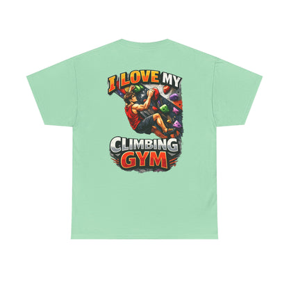 I Love My Climbing Gym| Rock Climbing Shirt Stoke & Trad