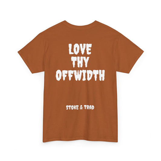 Love Thy Offwidth| Rock Climbing Shirt Stoke & Trad