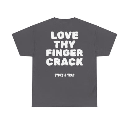 Love Thy Finger Crack| Rock Climbing Shirt Stoke & Trad