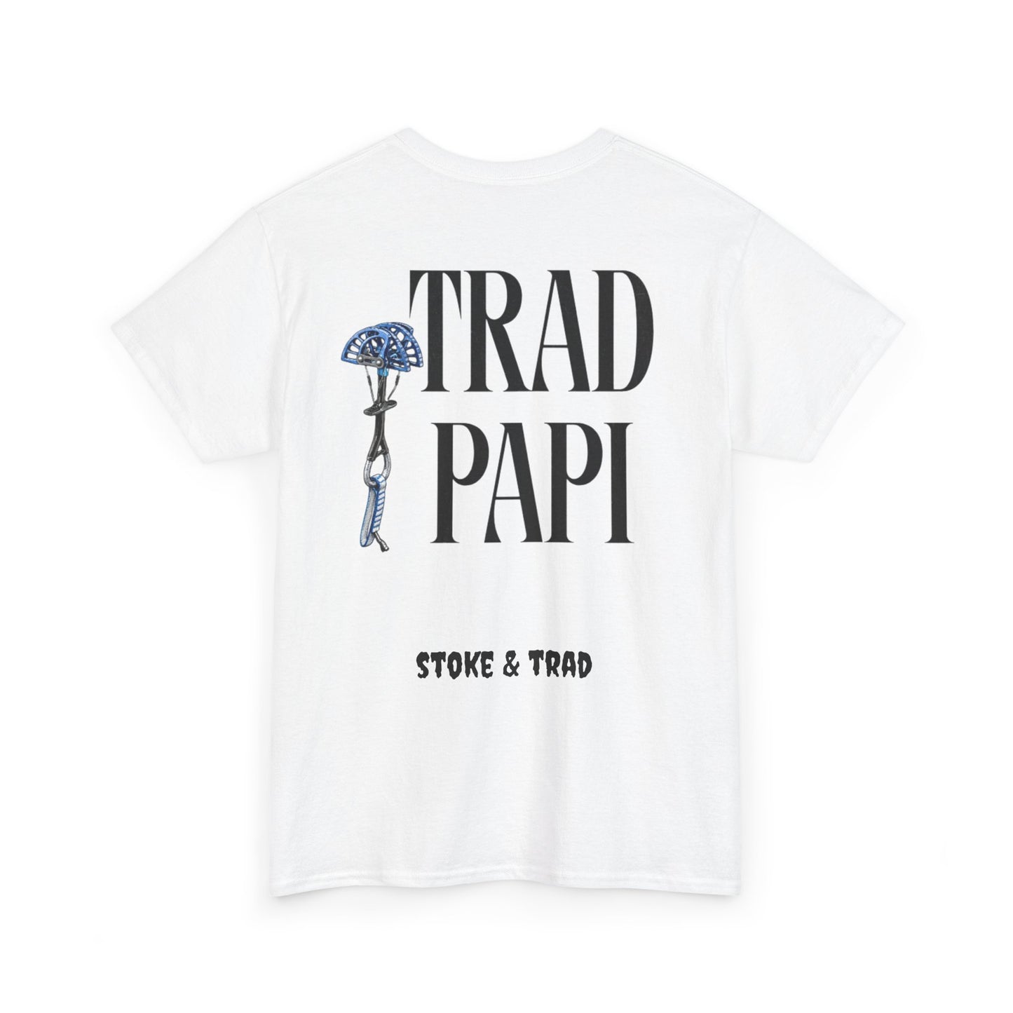 Trad Papi| Rock Climbing Shirt Stoke & Trad