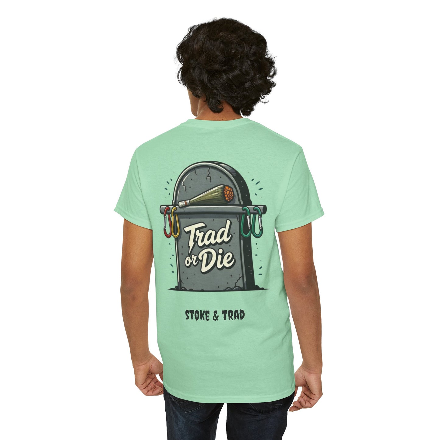 Trad or Die/ Rock Climbing Shirt Stoke & Trad