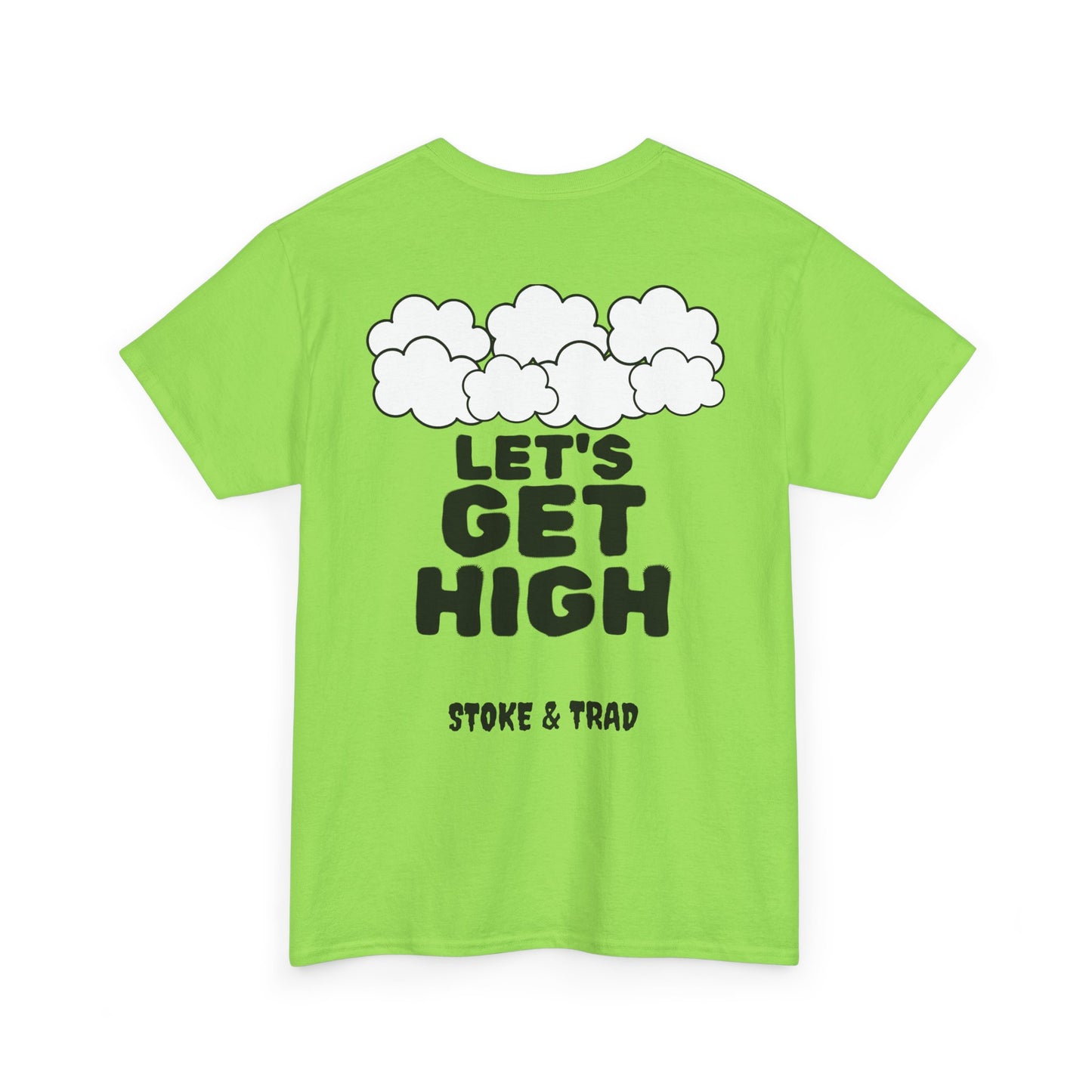 Lets Get High| Rock Climbing Shirt Stoke & Trad