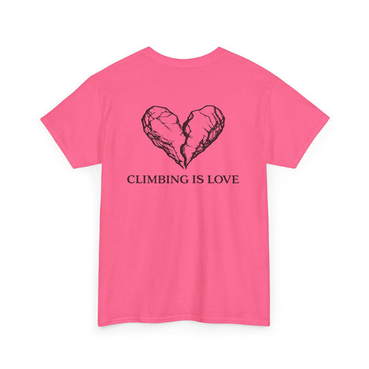 Climbing Is Love| Rock Climbing Shirt Stoke & Trad