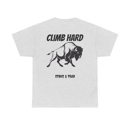 Climb Hard| Rock Climbing Shirt Stoke & Trad