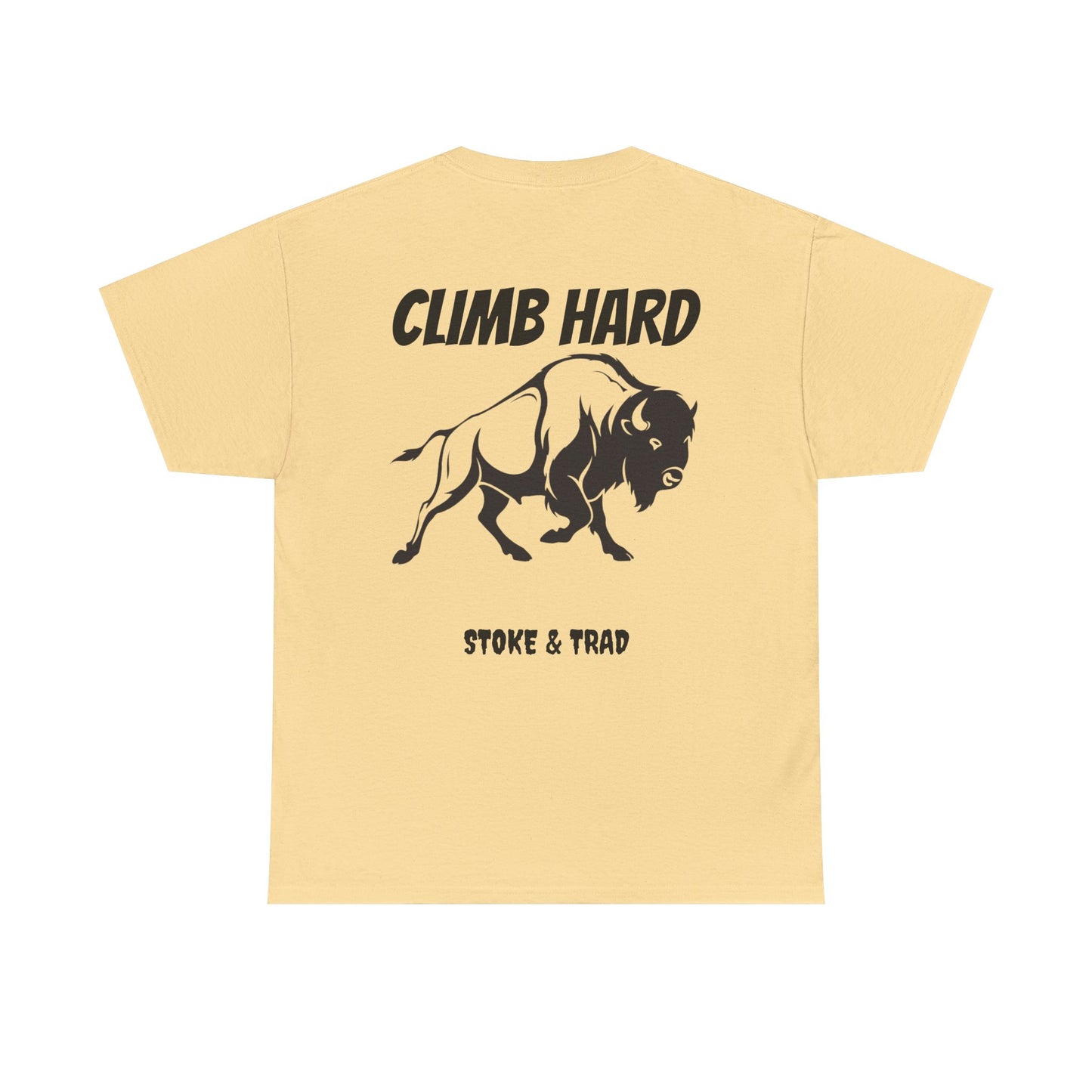 Climb Hard| Rock Climbing Shirt Stoke & Trad