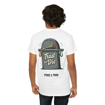 Trad or Die/ Rock Climbing Shirt Stoke & Trad
