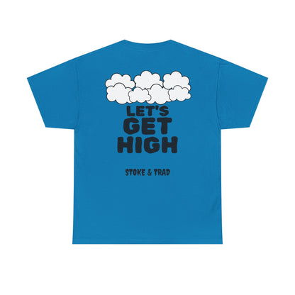 Lets Get High| Rock Climbing Shirt Stoke & Trad