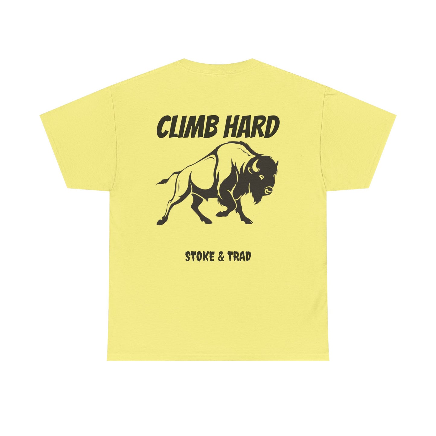 Climb Hard| Rock Climbing Shirt Stoke & Trad