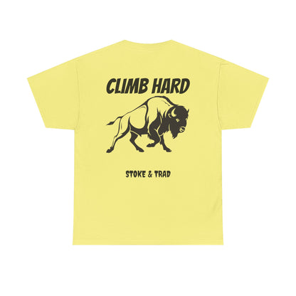Climb Hard| Rock Climbing Shirt Stoke & Trad