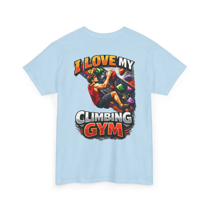 I Love My Climbing Gym| Rock Climbing Shirt Stoke & Trad