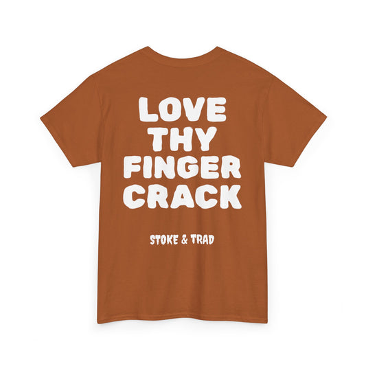 Love Thy Finger Crack| Rock Climbing Shirt Stoke & Trad