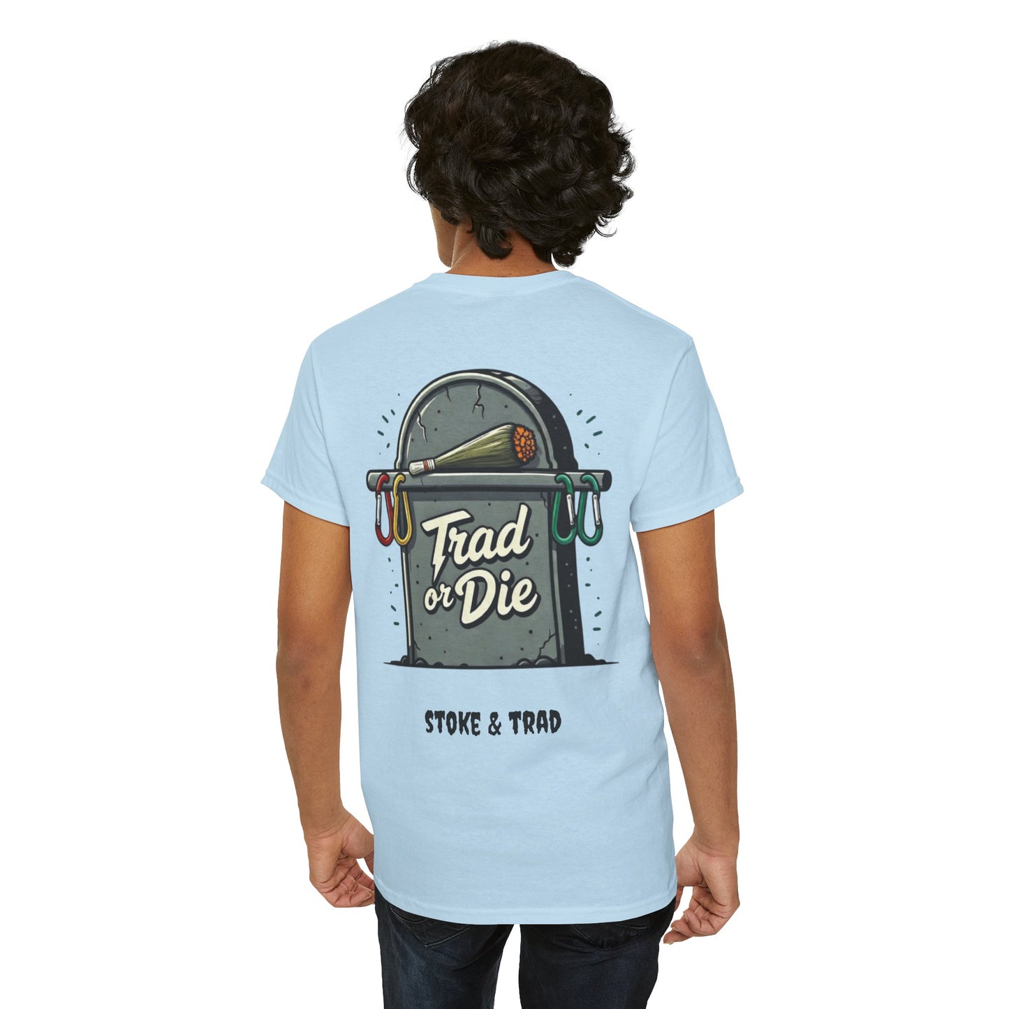 Trad or Die/ Rock Climbing Shirt Stoke & Trad