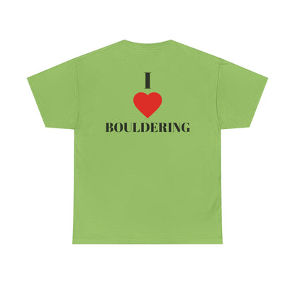 I Love Bouldering| Rock Climbing Shirt Stoke & Trad