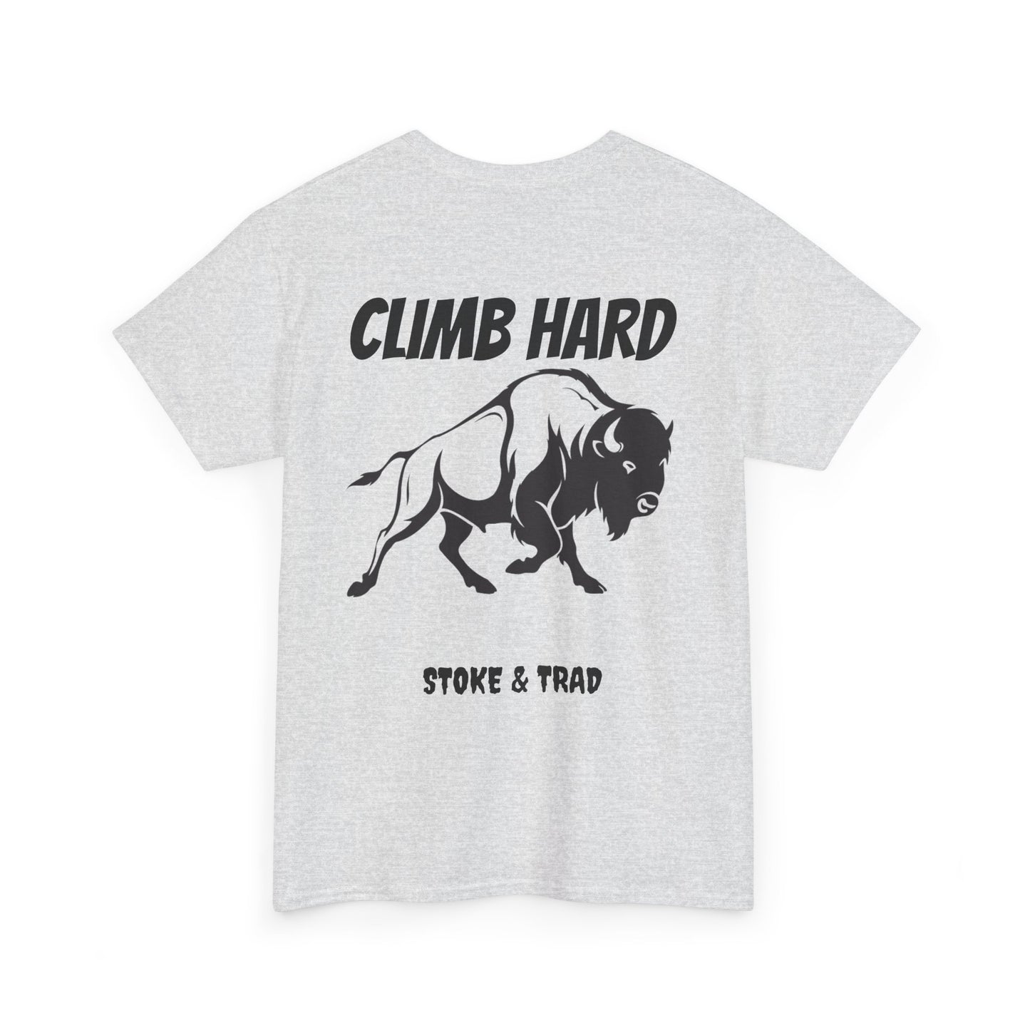 Climb Hard| Rock Climbing Shirt Stoke & Trad