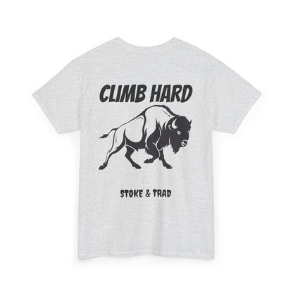 Climb Hard| Rock Climbing Shirt Stoke & Trad