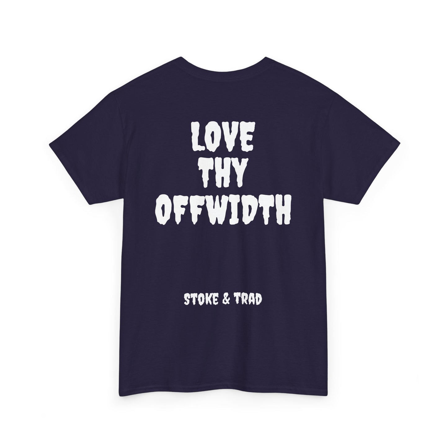 Love Thy Offwidth| Rock Climbing Shirt Stoke & Trad