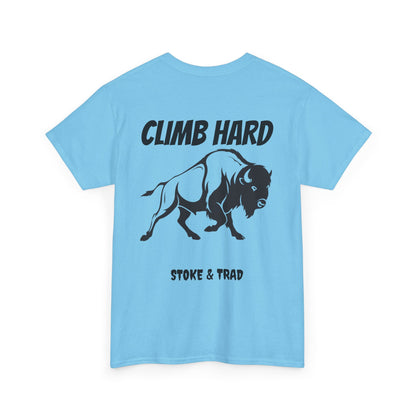 Climb Hard| Rock Climbing Shirt Stoke & Trad