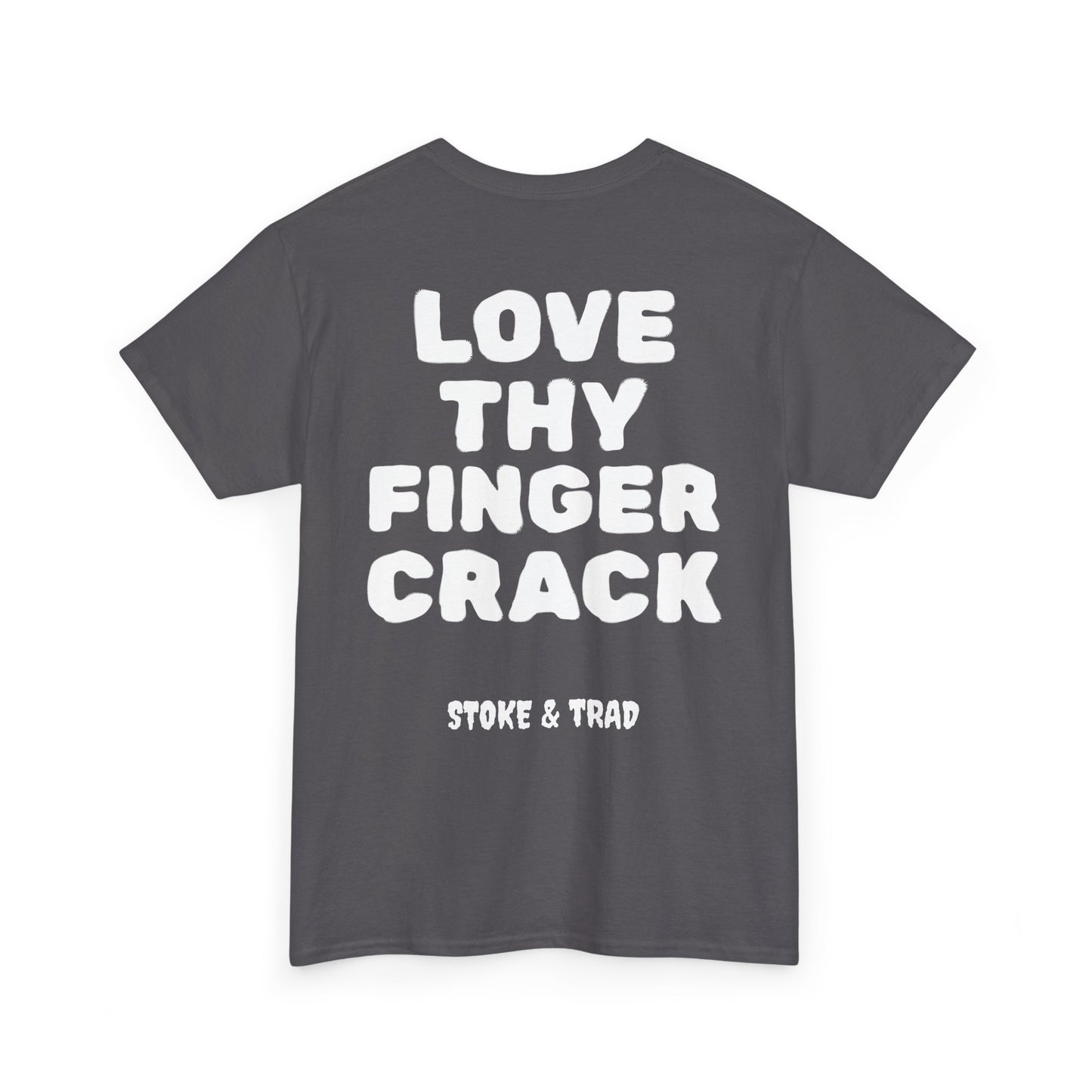 Love Thy Finger Crack| Rock Climbing Shirt Stoke & Trad
