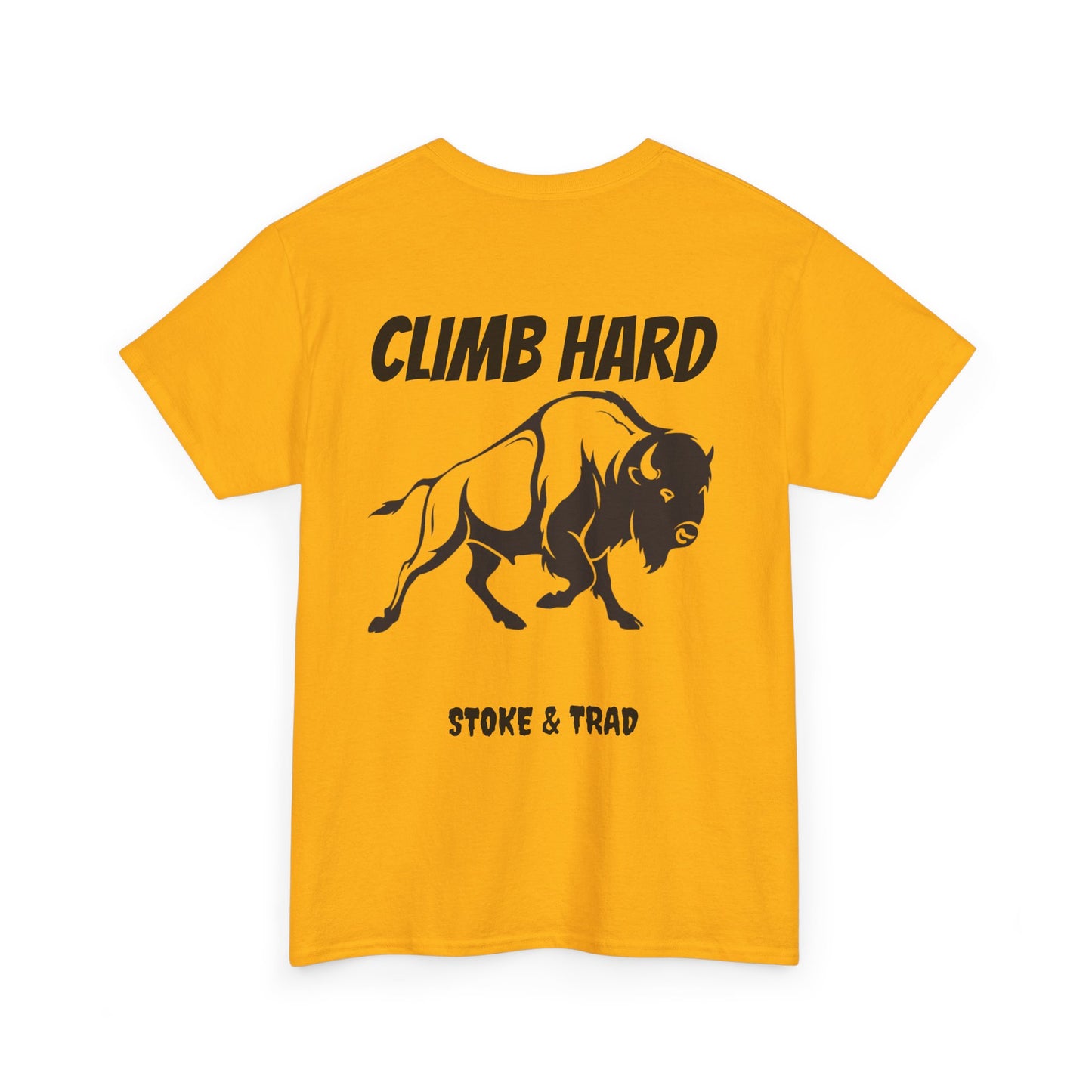 Climb Hard| Rock Climbing Shirt Stoke & Trad