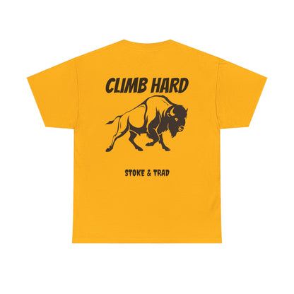 Climb Hard| Rock Climbing Shirt Stoke & Trad