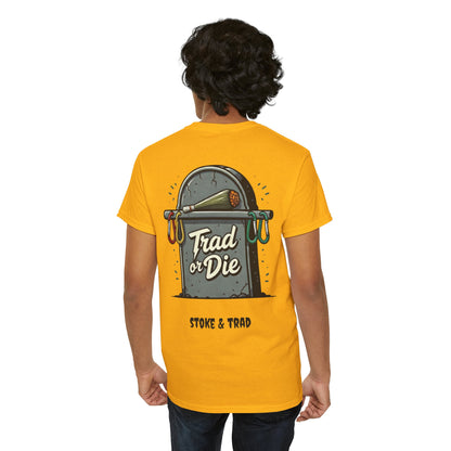 Trad or Die/ Rock Climbing Shirt Stoke & Trad