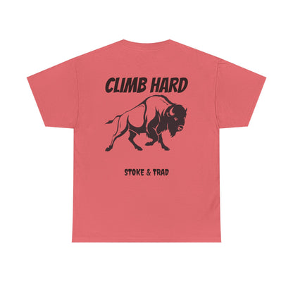 Climb Hard| Rock Climbing Shirt Stoke & Trad