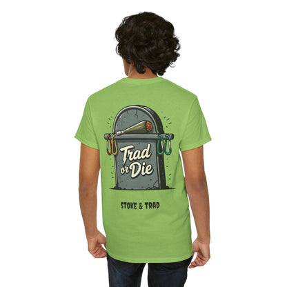 Trad or Die/ Rock Climbing Shirt Stoke & Trad