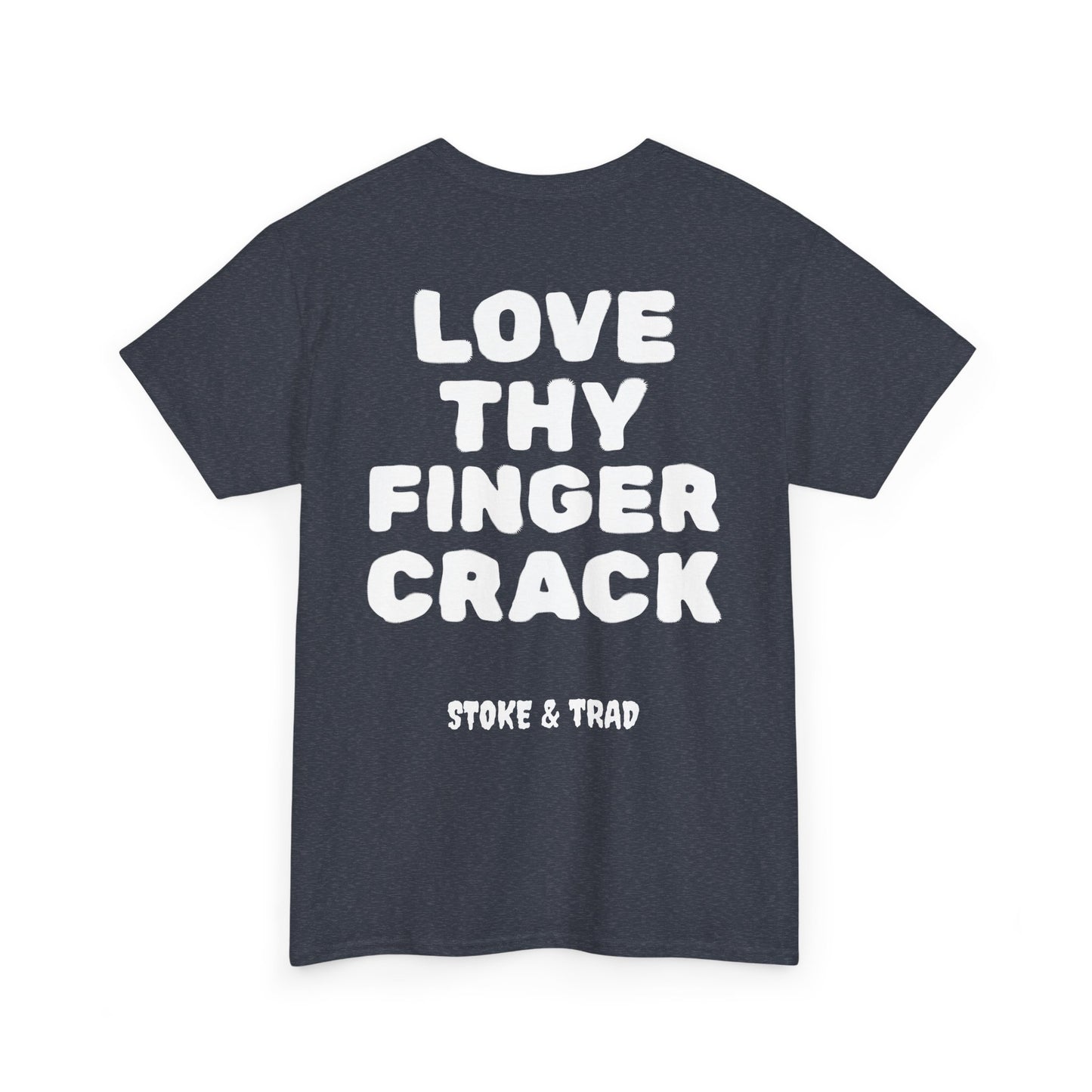 Love Thy Finger Crack| Rock Climbing Shirt Stoke & Trad
