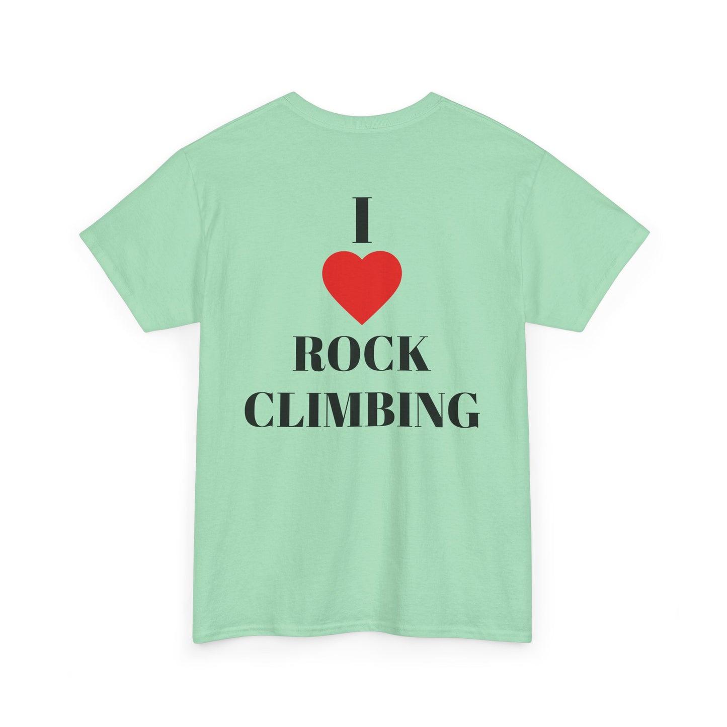 I Love Rock Climbing| Rock Climbing Shirt Stoke & Trad