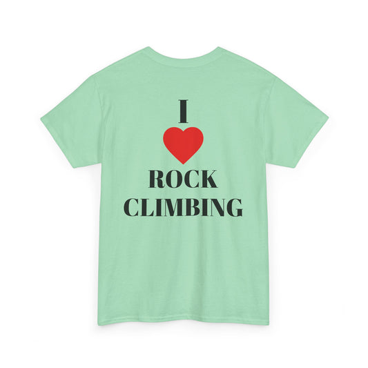 I Love Rock Climbing| Rock Climbing Shirt Stoke & Trad