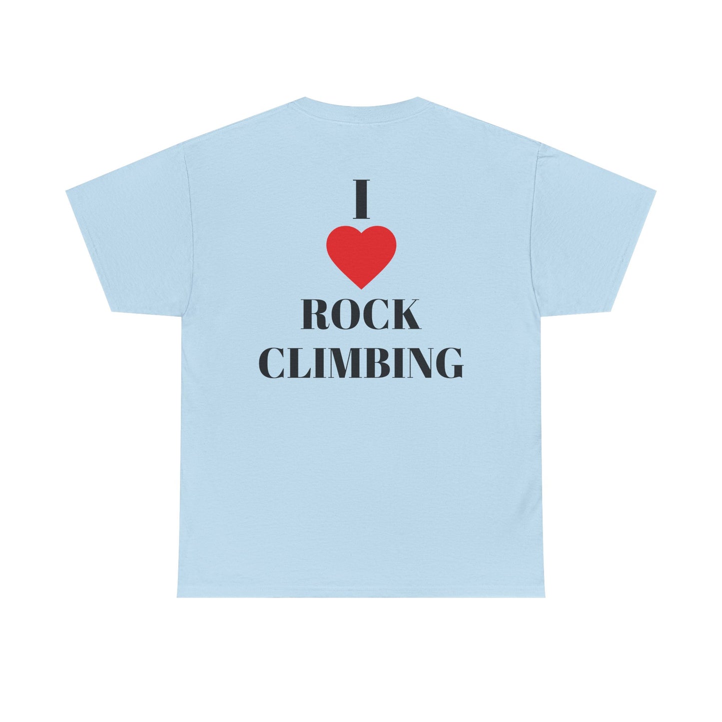 I Love Rock Climbing| Rock Climbing Shirt Stoke & Trad