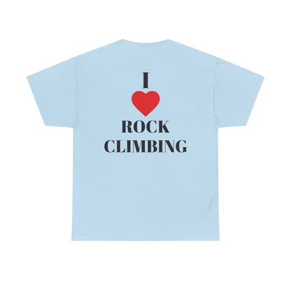 I Love Rock Climbing| Rock Climbing Shirt Stoke & Trad