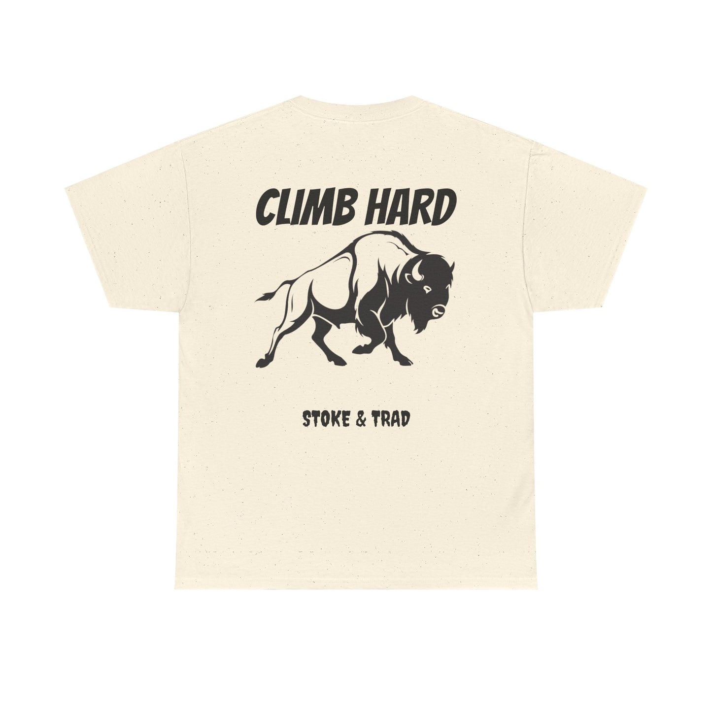 Climb Hard| Rock Climbing Shirt Stoke & Trad